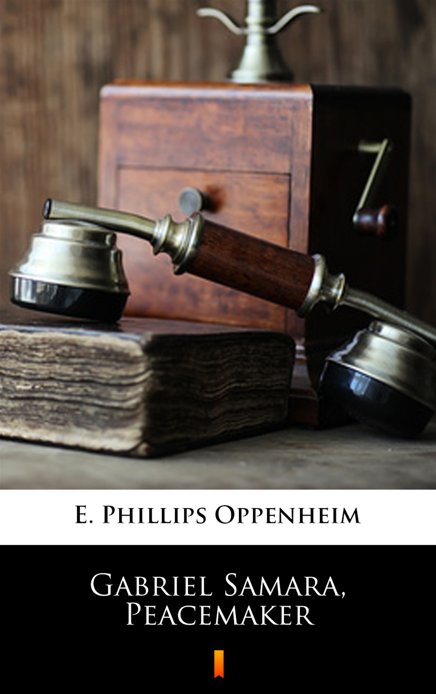 Tytuł: Gabriel Samara, Peacemaker
Autor: E. Phillips Oppenheim
Wydawnictwo: KtoCzyta.pl
Formaty: EPUB, MOBI