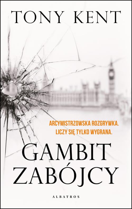 Tytuł: GAMBIT ZABÓJCY
Autor: Tony Kent
Wydawnictwo: Albatros
Formaty: EPUB, MOBI
