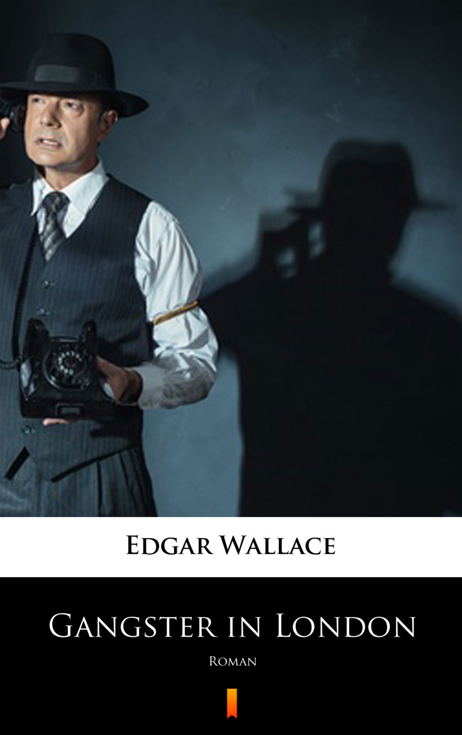 Tytuł: Gangster in London. Roman
Autor: Edgar Wallace
Wydawnictwo: KtoCzyta.pl
Formaty: EPUB, MOBI