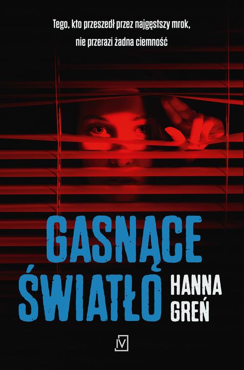 Tytuł: Gasnące światło
Autor: Hanna Greń
Wydawnictwo: Czwarta Strona
Formaty: EPUB, MOBI