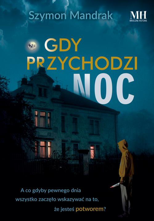 Tytuł: Gdy przychodzi noc
Autor: Szymon Mandrak
Wydawnictwo: WasPos
Formaty: MOBI, EPUB