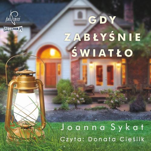 Tytuł: Gdy zabłyśnie światło
Autor: Joanna Sykat
Wydawnictwo: Prozami
Formaty: MP3