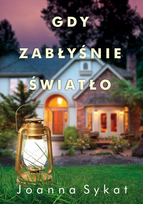 Tytuł: Gdy zabłyśnie światło
Autor: Joanna Sykat
Wydawnictwo: Prozami
Formaty: EPUB, MOBI