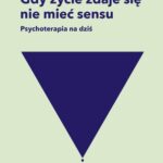 Tytuł: Gdy życie zdaje się nie mieć sensu. Psychoterapia na dziś
Autor: Viktor E. Frankl
Wydawnictwo: Wydawnictwo Naukowe PWN
Formaty: EPUB, MOBI