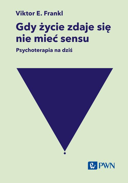 Tytuł: Gdy życie zdaje się nie mieć sensu. Psychoterapia na dziś
Autor: Viktor E. Frankl
Wydawnictwo: Wydawnictwo Naukowe PWN
Formaty: EPUB, MOBI