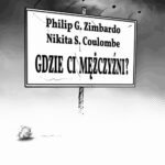 Tytuł: Gdzie ci mężczyźni?
Autor: Philip G. Zimbardo, Nikita S. Coulombe
Wydawnictwo: Wydawnictwo Naukowe PWN
Formaty: MOBI, EPUB