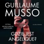 Tytuł: GDZIE JEST ANGÉLIQUE?
Autor: Guillaume Musso
Wydawnictwo: Albatros
Formaty: MP3