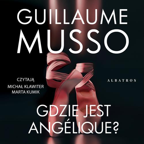 Tytuł: GDZIE JEST ANGÉLIQUE?
Autor: Guillaume Musso
Wydawnictwo: Albatros
Formaty: MP3