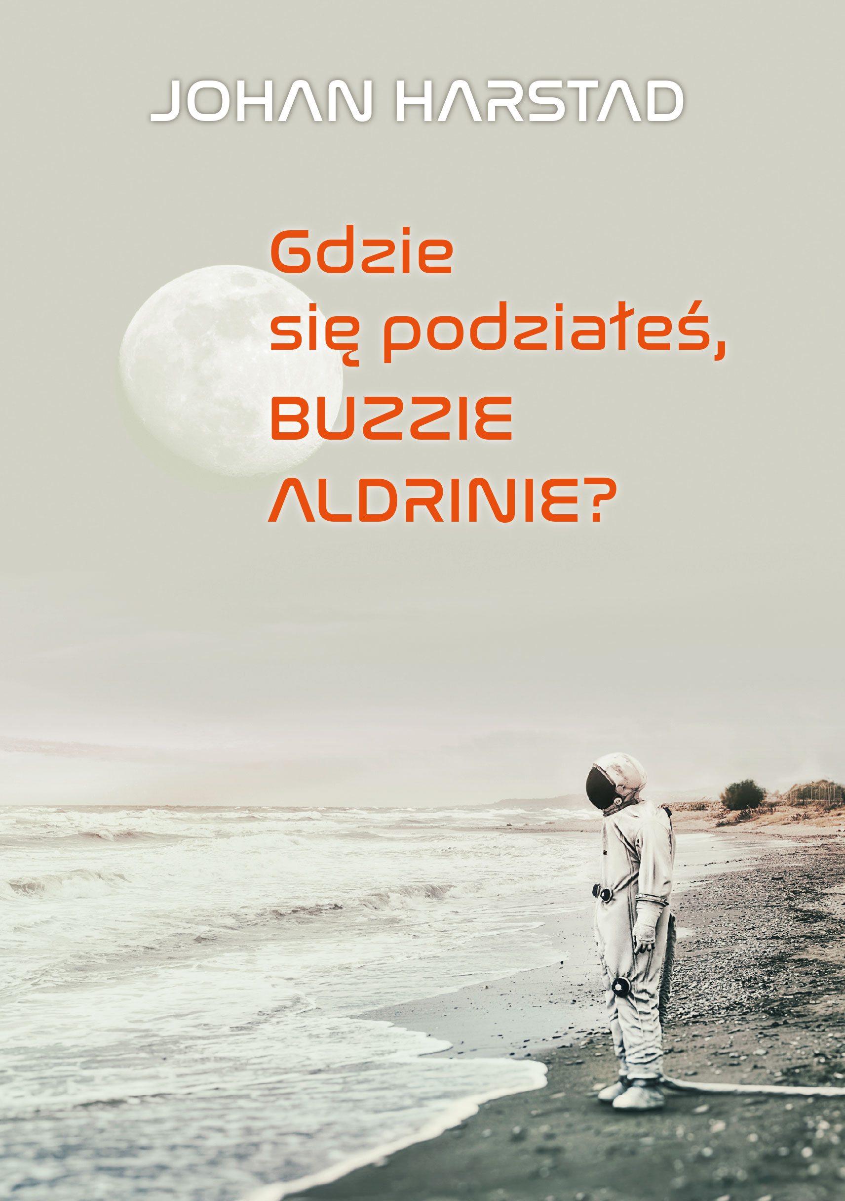 Tytuł: Gdzie się podziałeś, Buzzie Aldrinie?
Autor: Johan Harstad
Wydawnictwo: Smak Słowa
Formaty: EPUB, MOBI