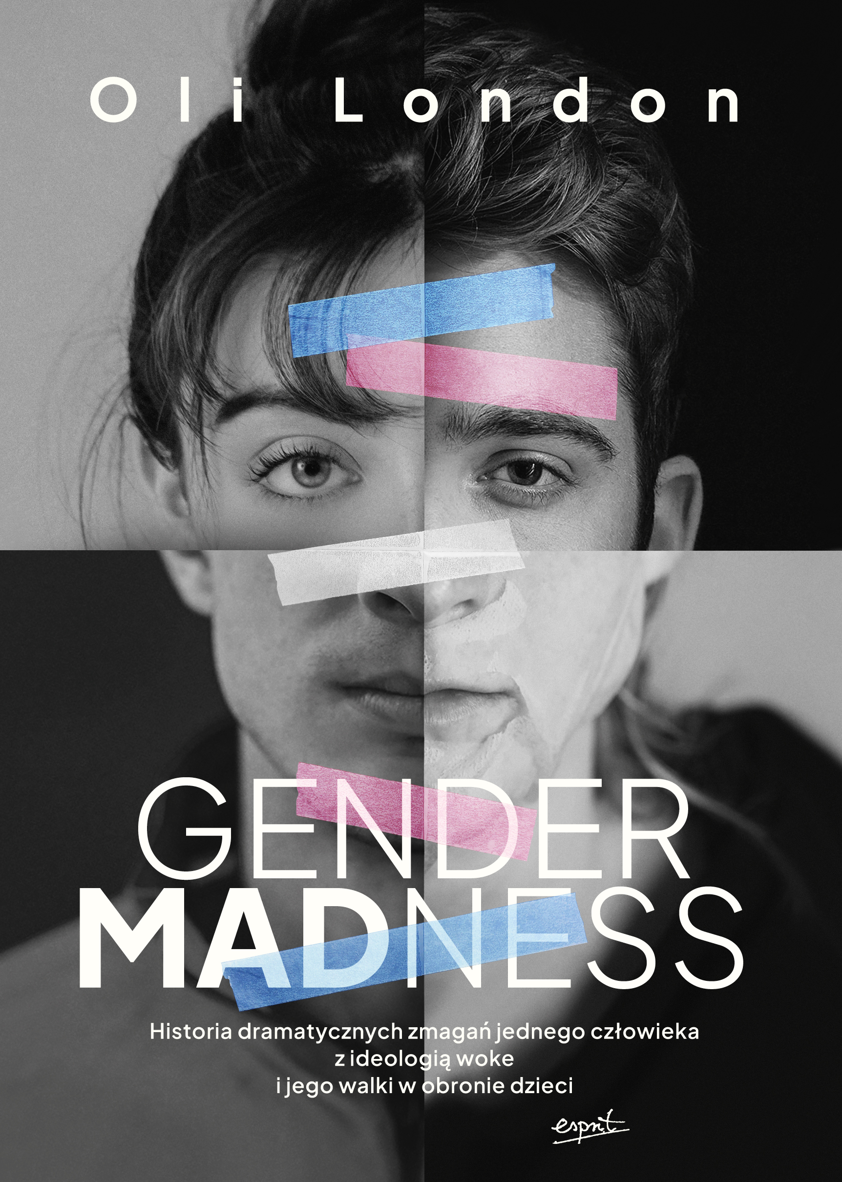 Tytuł: Gender Madness. Historia dramatycznych zmagań jednego człowieka z ideologią woke i jego walki w obronie dzieci
Autor: Oli London
Wydawnictwo: Wydawnictwo Esprit
Formaty: EPUB, MOBI