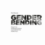Genderbending. Praktyki przekraczania kulturowych norm płci — okładka e-booka