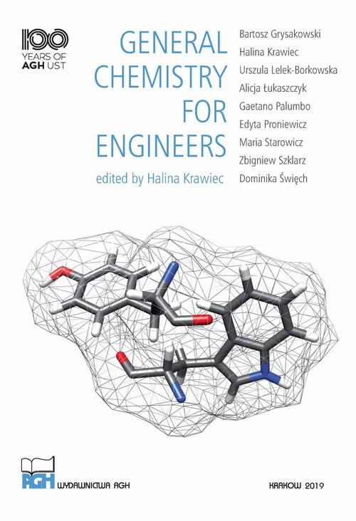 Tytuł: GENERAL CHEMISTRY FOR ENGINEERS
Autor: Bartosz Grysakowski, Halina Krawiec, Urszula Lelek-Borkowska, Alicja Łukaszczyk, Gaetano Palumbo, Maria Starowicz, Zbigniew Szklarz, Dominika Święch
Wydawnictwo: Wydawnictwa AGH
Formaty: PDF