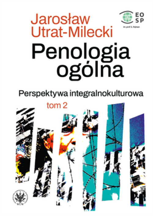 Tytuł: General penology. A culturally integrated perspective. Volume 2. Theoretical foundations of penal policy
Autor: Jarosław Utrat-Milecki
Wydawnictwo: Wydawnictwa Uniwersytetu Warszawskiego
Formaty: PDF
