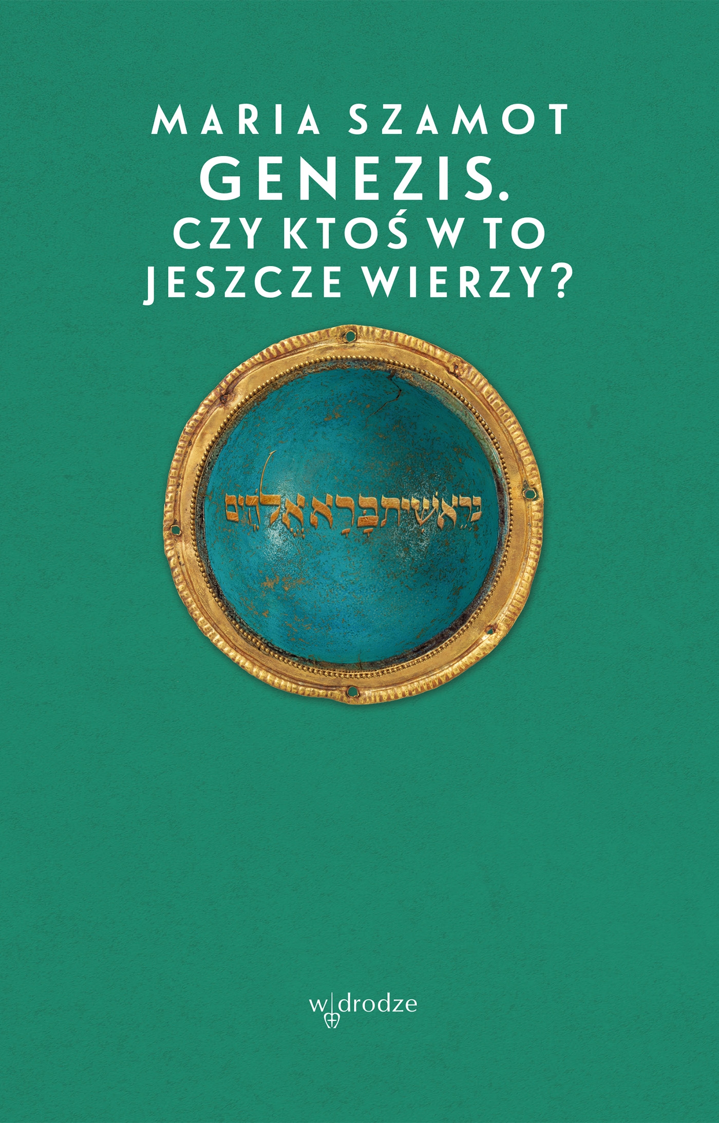 Tytuł: Genezis. Czy ktoś w to jeszcze wierzy?
Autor: Maria Szamot
Wydawnictwo: W drodze
Formaty: EPUB, PDF, MOBI