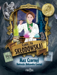 Genialni Odkrywcy (Tom 5). Cześć, tu Skłodowska! — okładka e-booka