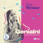 Tytuł: Genialni
Autor: Eric Weiner
Wydawnictwo: Wydawnictwo Naukowe PWN
Formaty: MP3