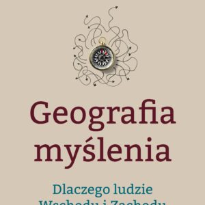 Tytuł: Geografia myślenia. Dlaczego ludzie Wschodu i Zachodu myślą inaczej.
Autor: Richard E. Nisbett
Wydawnictwo: Smak Słowa
Formaty: EPUB, MOBI