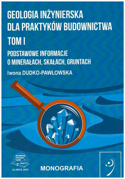 Tytuł: Geologia inżynierska dla praktyków budownictwa. Tom I
Autor: Iwona Dudko-Pawłowska
Wydawnictwo: Politechnika Śląska
Formaty: PDF