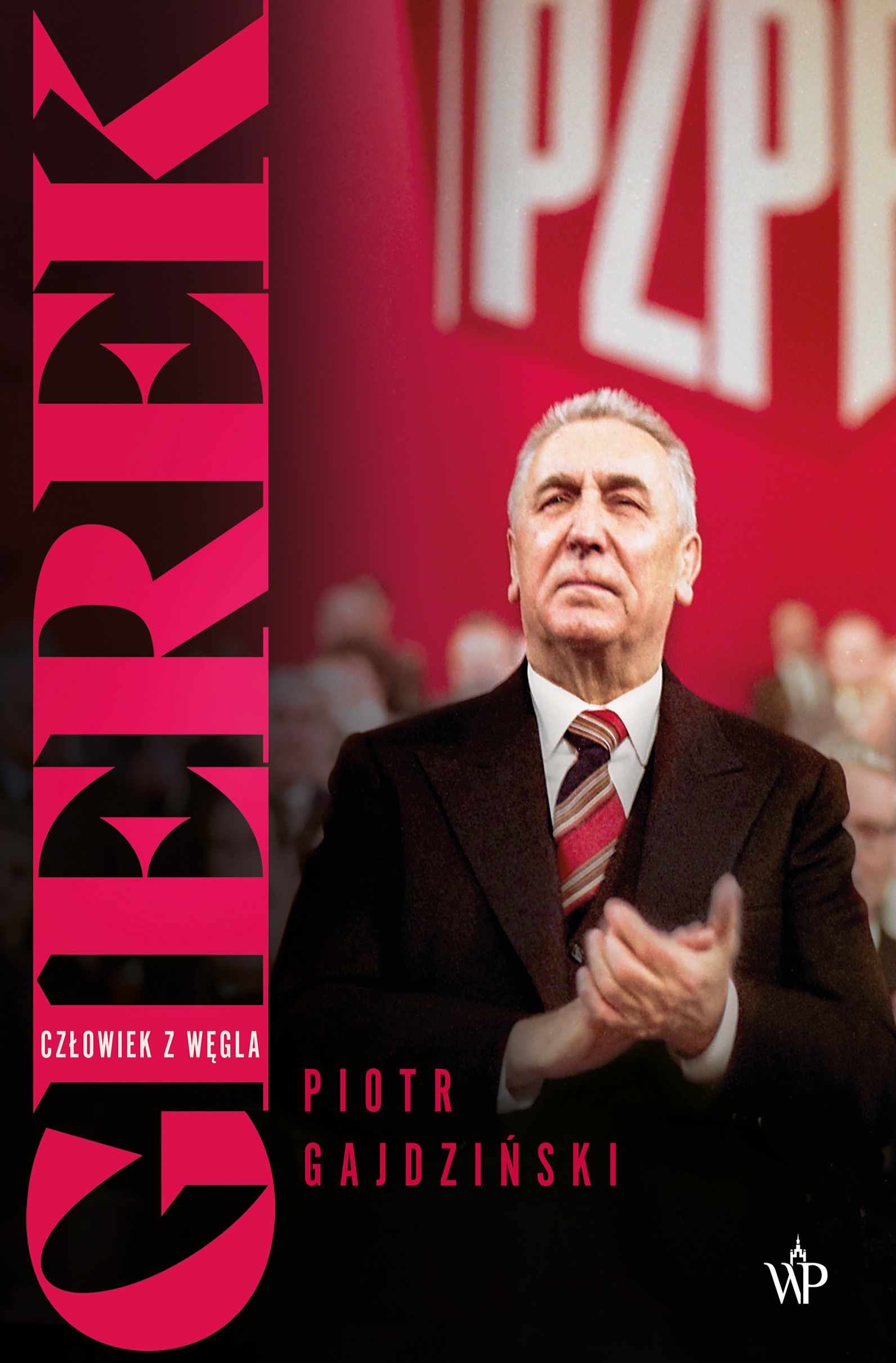 Tytuł: Gierek. Człowiek z węgla
Autor: Piotr Gajdziński
Wydawnictwo: Wydawnictwo Poznańskie
Formaty: EPUB, MOBI