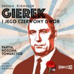Gierek i jego czerwony dwór — okładka audiobooka