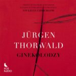 Tytuł: Ginekolodzy
Autor: Jurgen Thorwald
Wydawnictwo: Kos Audio
Formaty: MP3