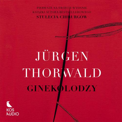 Tytuł: Ginekolodzy
Autor: Jurgen Thorwald
Wydawnictwo: Kos Audio
Formaty: MP3