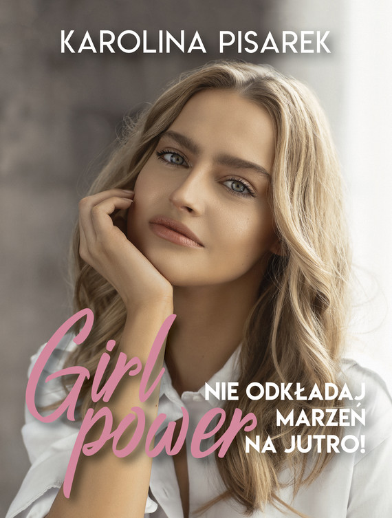 Girl power. Nie odkładaj marzeń na jutro! — okładka e-booka