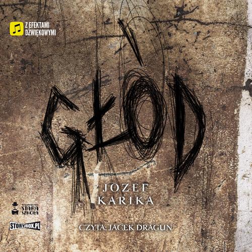 Tytuł: Głód
Autor: Jozef Karika
Wydawnictwo: Storybox
Formaty: MP3