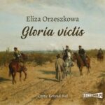 Tytuł: Gloria victis
Autor: Eliza Orzeszkowa
Wydawnictwo: Storybox
Formaty: MP3
