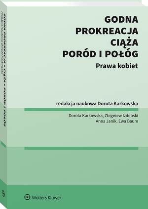 Godna prokreacja, ciąża, poród i połóg. Prawa kobiet — okładka e-booka
