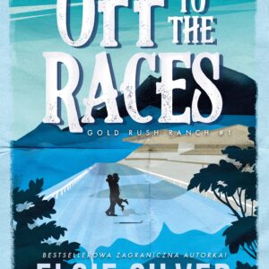 Tytuł: Gold Rush Ranch (#1). Off to the Races
Autor: Elsie Silver
Wydawnictwo: Wydawnictwo NieZwykłe
Formaty: EPUB, MOBI