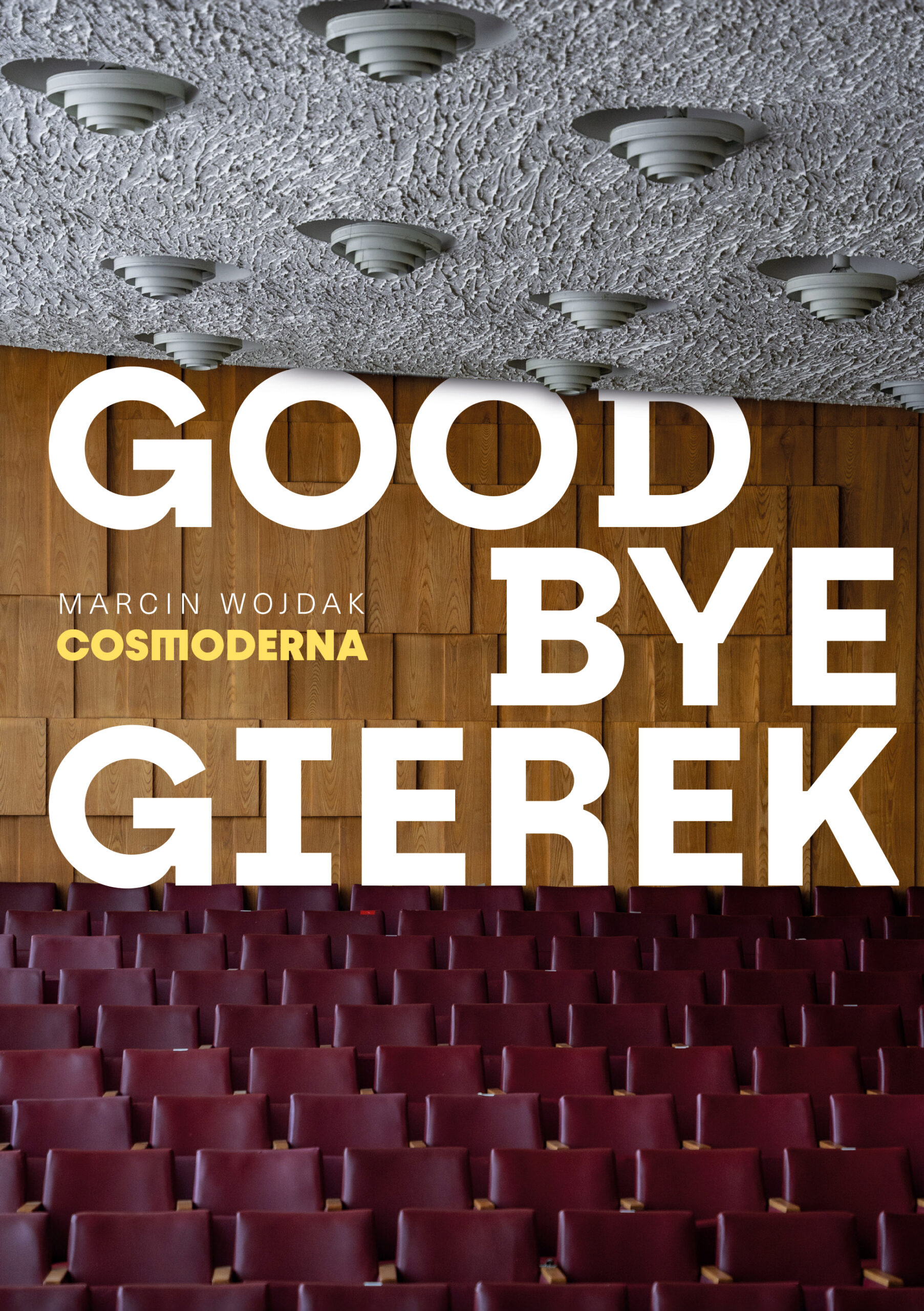 Tytuł: Goodbye Gierek
Autor: Marcin Wojdak
Wydawnictwo: Koncept
Formaty: EPUB, MOBI