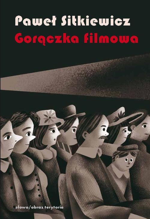 Tytuł: Gorączka filmowa
Autor: Paweł Sitkiewicz
Wydawnictwo: Słowo/Obraz Terytoria
Formaty: EPUB, MOBI