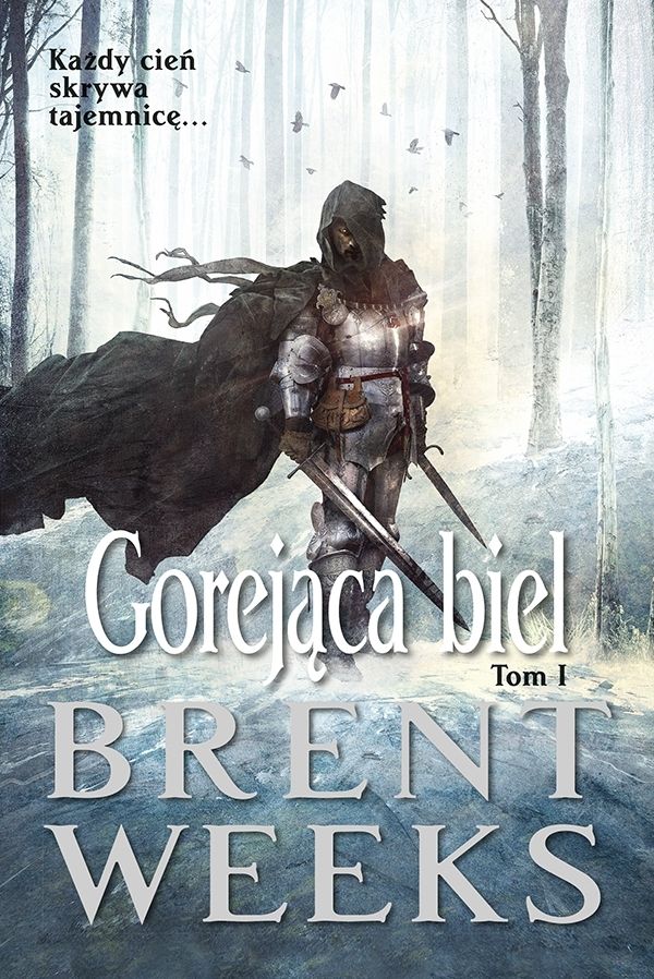 Tytuł: Gorejąca biel. Powiernik Światła. Księga 5. Część 1
Autor: Brent Weeks
Wydawnictwo: MAG
Formaty: EPUB, MOBI