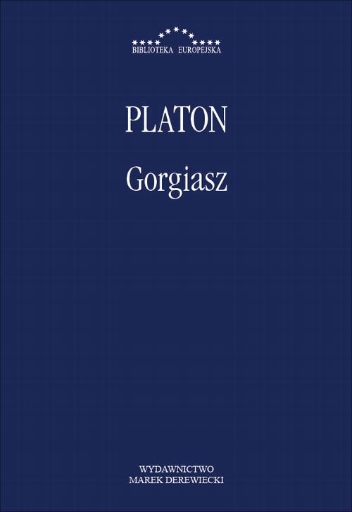 Tytuł: Gorgiasz
Autor: Platon
Wydawnictwo: Marek Derewiecki
Formaty: PDF