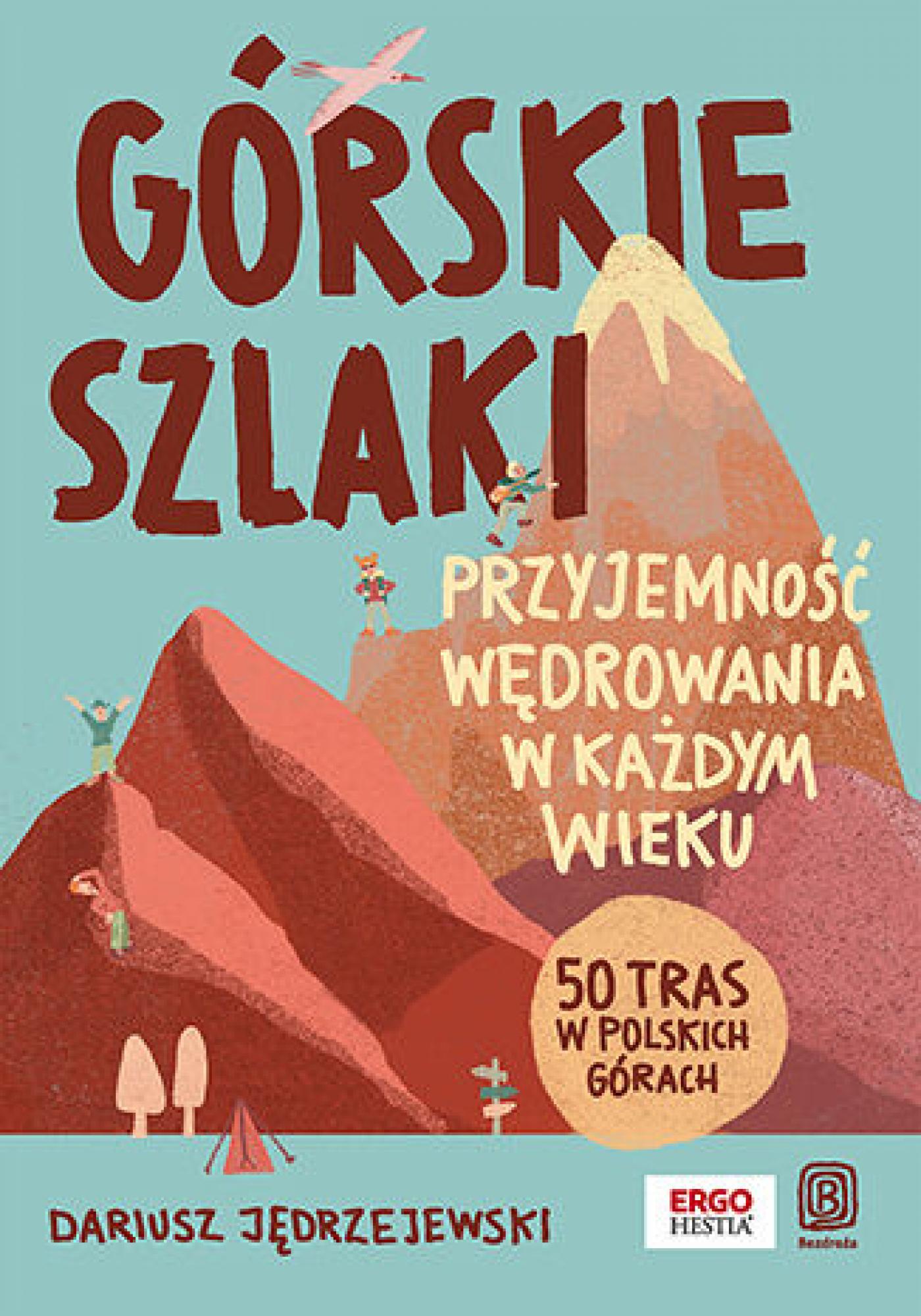 Górskie szlaki. Przyjemność wędrowania w każdym wieku. 50 tras w polskich górach — okładka e-booka
