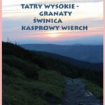 Tytuł: Górskie wędrówki Tatry Wysokie – Granaty Świnica Kasprowy Wierch
Autor: Wojciech Biedroń
Wydawnictwo: Wydawnictwo e-bookowo
Formaty: MOBI, PDF, EPUB