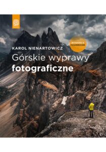 Górskie wyprawy fotograficzne. Wydanie II poszerzone — okładka e-booka