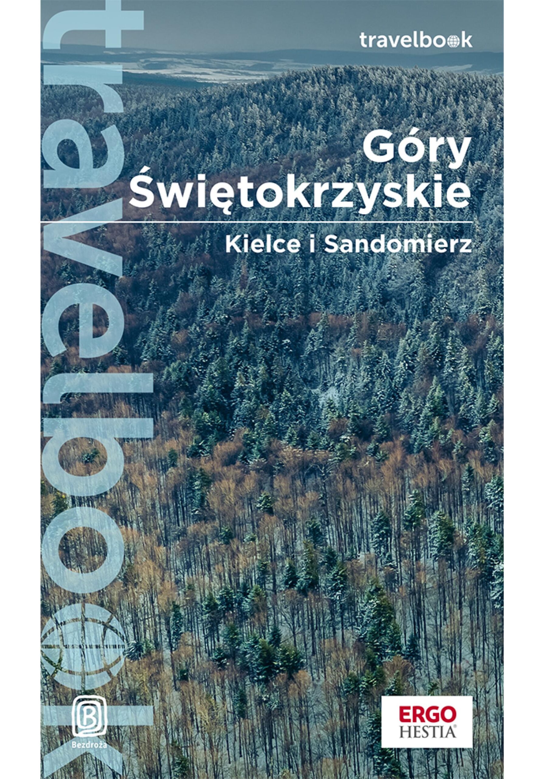 Tytuł: Góry Świętokrzyskie. Kielce i Sandomierz. Travelbook. Wydanie 2
Autor: Krzysztof Bzowski
Wydawnictwo: Bezdroża
Formaty: PDF