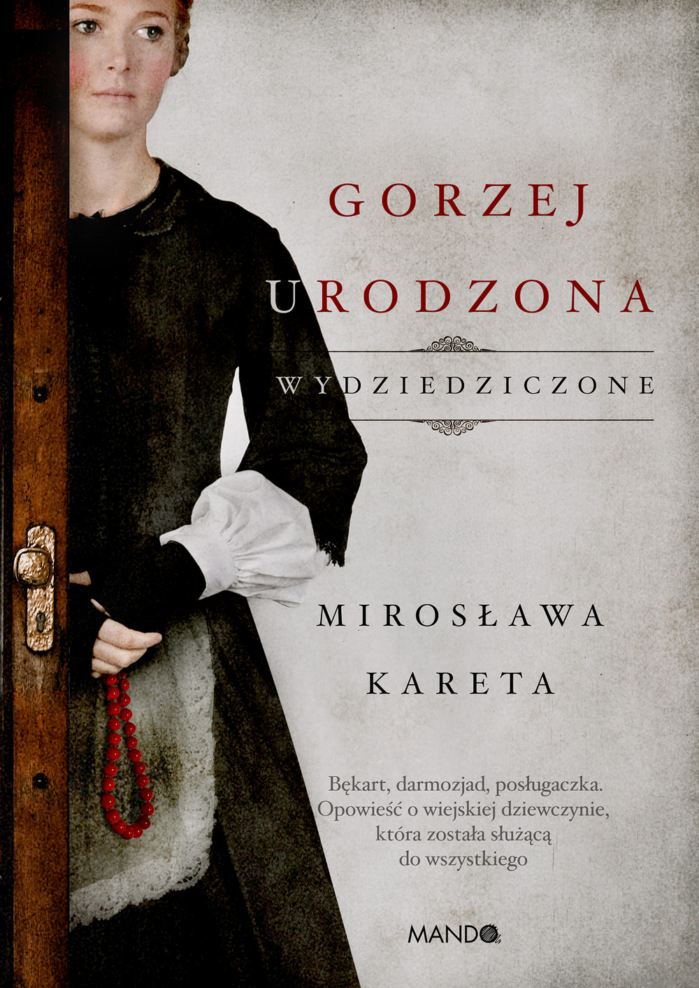 Tytuł: Gorzej urodzona. Wydziedziczone
Autor: Mirosława Kareta
Wydawnictwo: WAM
Formaty: EPUB, MOBI