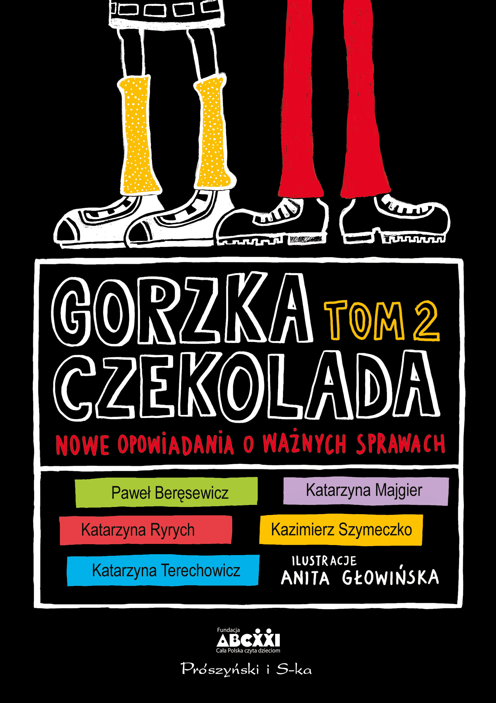 Tytuł: Gorzka czekolada Tom 2. Nowe opowiadania o ważnych sprawach
Autor: praca zbiorowa
Wydawnictwo: Prószyński Media
Formaty: EPUB, MOBI