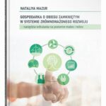 Gospodarka o obiegu zamkniętym w systemie zrównoważonego rozwoju – narzędzia wdrażania na poziomie makro i mikro — okładka e-booka