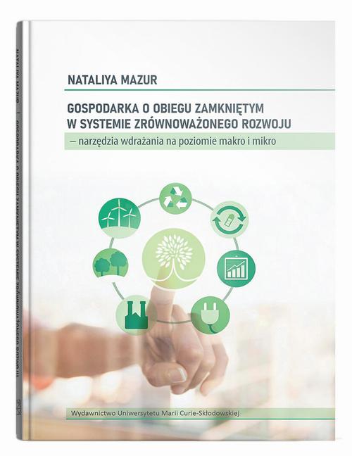 Gospodarka o obiegu zamkniętym w systemie zrównoważonego rozwoju – narzędzia wdrażania na poziomie makro i mikro — okładka e-booka