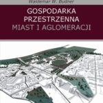 Gospodarka przestrzenna miast i aglomeracji — okładka e-booka