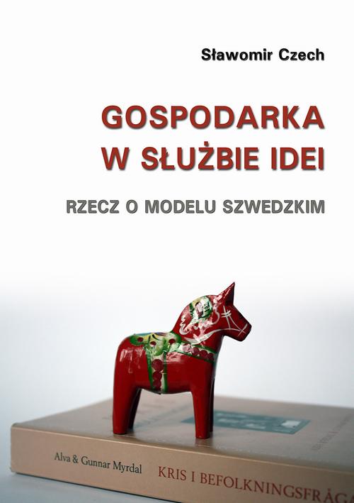 Tytuł: Gospodarka w służbie idei
Autor: Sławomir Czech
Wydawnictwo: Wydawnictwo Uniwersytetu Ekonomicznego w Katowicach
Formaty: PDF