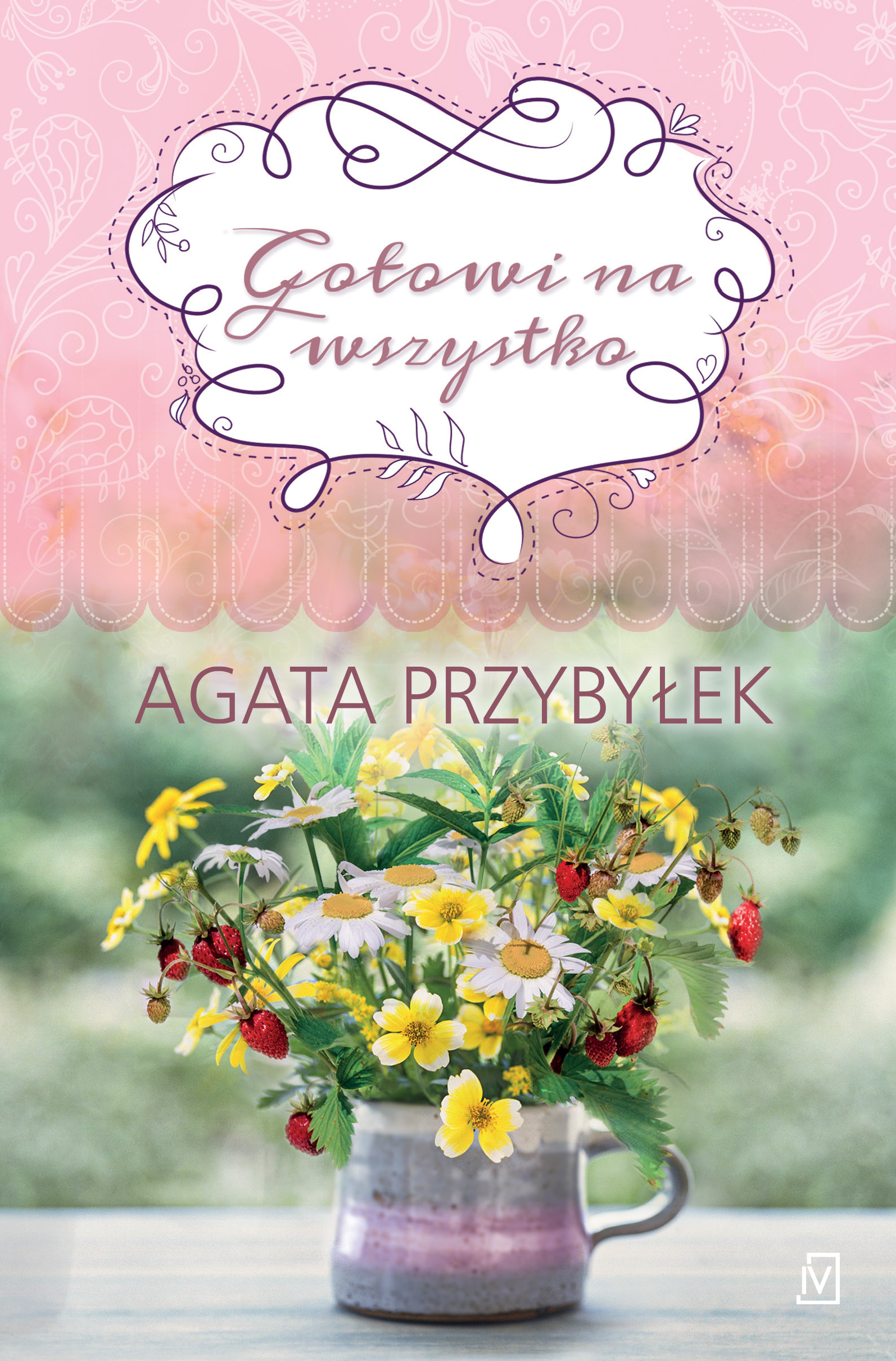 Tytuł: Gotowi na wszystko
Autor: Agata Przybyłek
Wydawnictwo: Wydawnictwo Poznańskie
Formaty: EPUB, MOBI