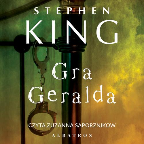 Tytuł: GRA GERALDA
Autor: Stephen King
Wydawnictwo: Albatros
Formaty: MP3