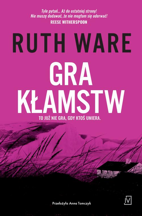 Tytuł: Gra kłamstw
Autor: Ruth Ware
Wydawnictwo: Czwarta Strona
Formaty: MOBI, EPUB