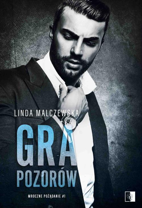 Tytuł: Gra pozorów
Autor: Linda Malczewska
Wydawnictwo: NieZwykłe
Formaty: MOBI, PDF, EPUB