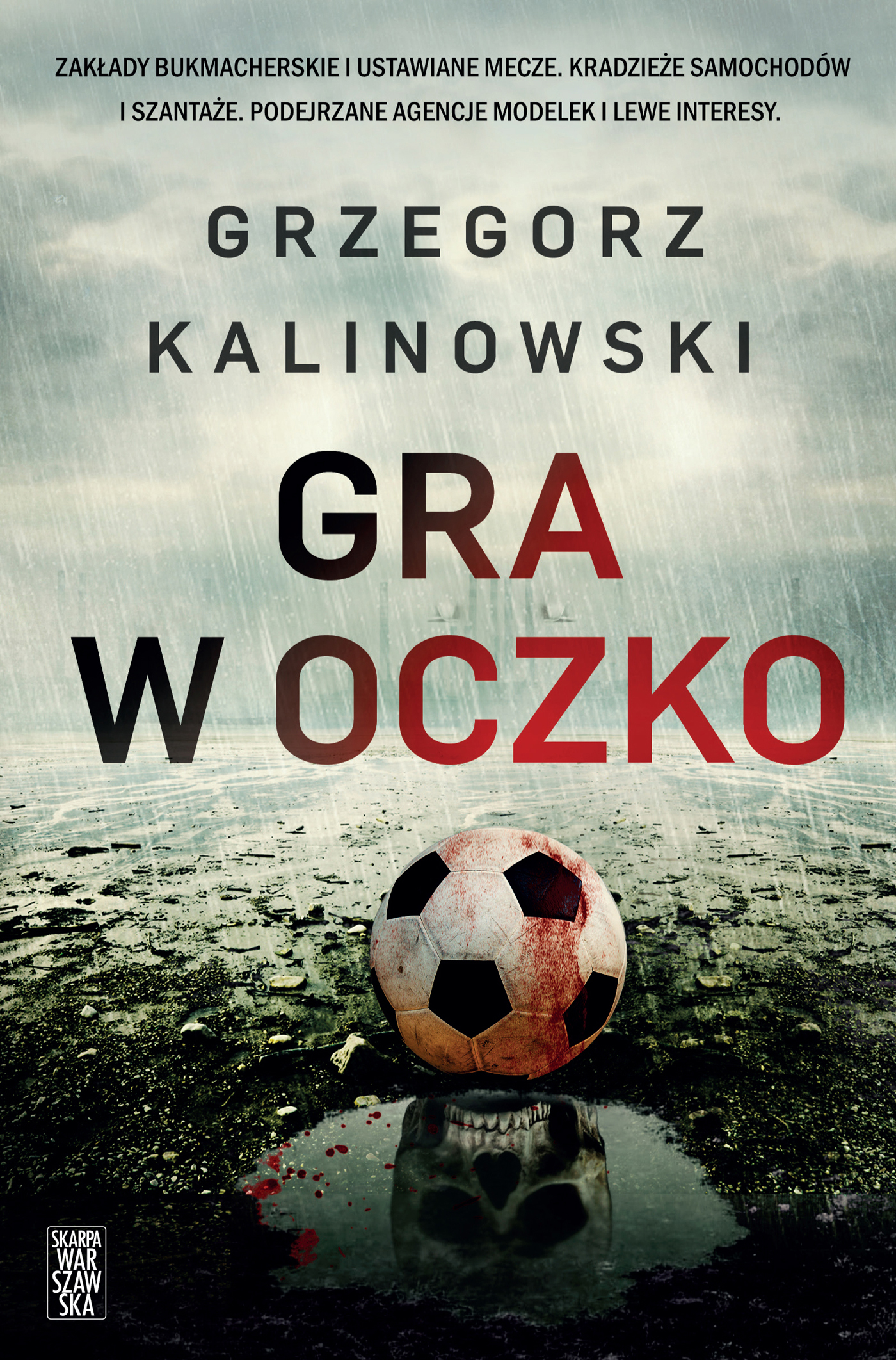 Tytuł: Gra w oczko
Autor: Grzegorz Kalinowski
Wydawnictwo: Skarpa Warszawska
Formaty: EPUB, MOBI